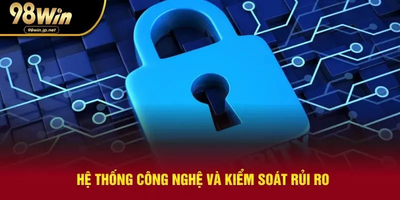 Hệ thống công nghệ bảo mật của nhà cái